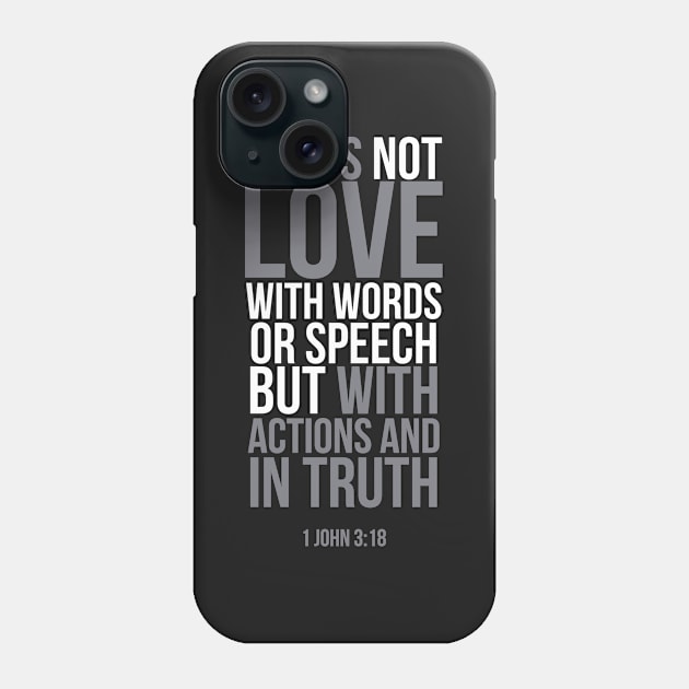 Let Us Love With Actions and In Truth | Christian Phone Case by ChristianLifeApparel