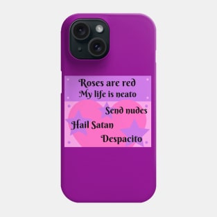 Roses Are Red, My Life is Neato Phone Case