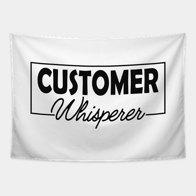 Customer Service - Customer whisperer Tapestry by KC Happy Shop