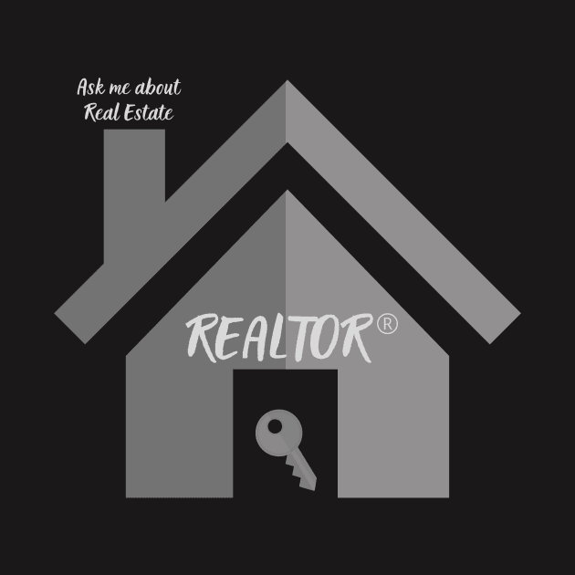 REALTOR, Ask me About Real Estate by Just4U