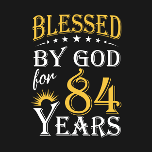 Blessed By God For 84 Years 84th Birthday T-Shirt