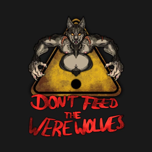 Beware the Weres! - Don't Feed the Werewolves by Booknut