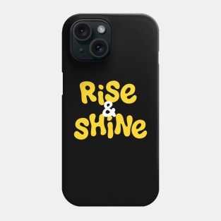 Rise&Shine Phone Case