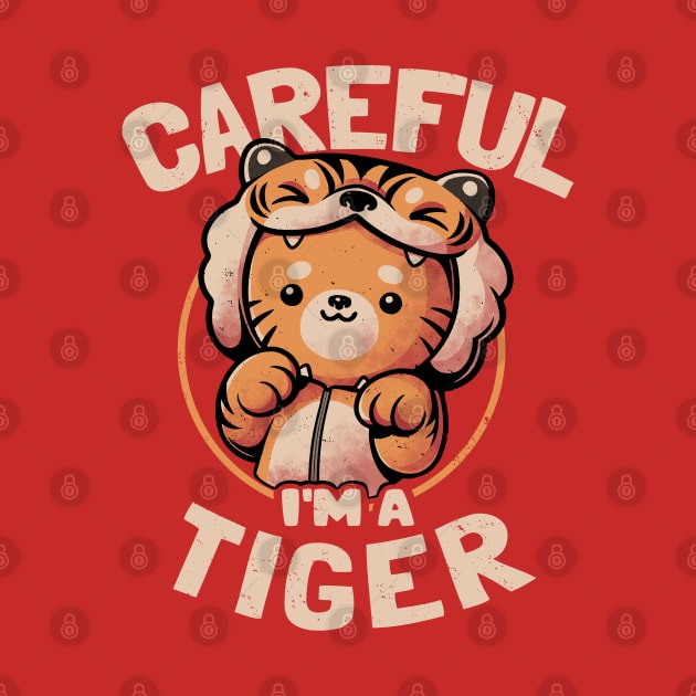 Careful I'm a Tiger - Funny Cute Cat Gift by eduely