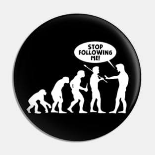 Stop Following Me Pin