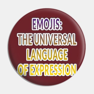 Universal Expressions: Embracing Emojis Pin