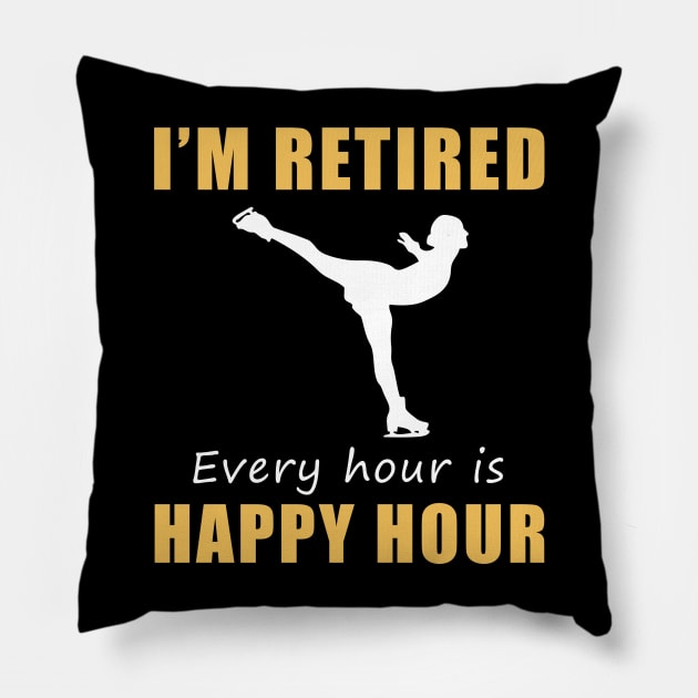 Glide into Retirement Bliss! 'I'm Retired, Every Hour is Happy Hour' Ice-Skating Tee & Hoodie ⛸️ Pillow by MKGift