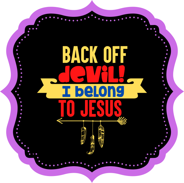 Back Off Devil! I Belong To Jesus Kids T-Shirt by Prayingwarrior