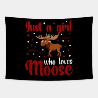 Just A Girl Who Loves Moose Tapestry