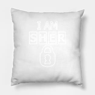 I AM SHER locked 2 Pillow