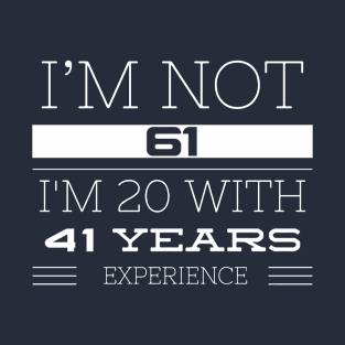 I’M NOT 61 T-Shirt