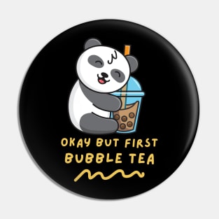 Okay But First Bubble Tea Pin