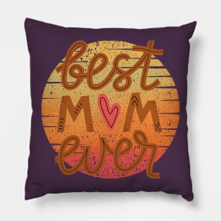 Best Mom Ever, Vintage Sunset Inspired Pillow