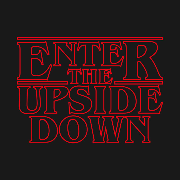 Stranger Things Enter The Upside Down Stranger Things TShirt