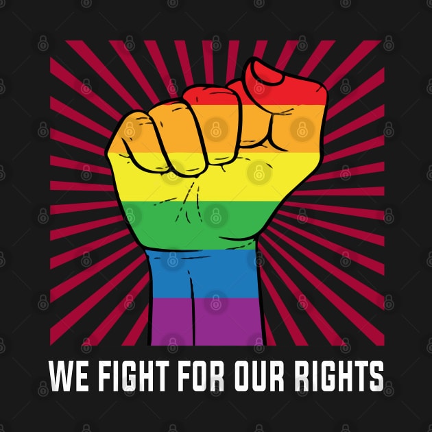 LGBT We Fight For Our Rights - Lgbt Pride Month - T-Shirt | TeePublic