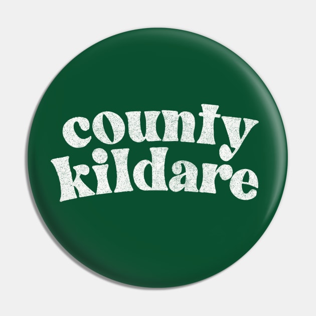 County Kildare - Irish Pride County Gift Pin by feck!