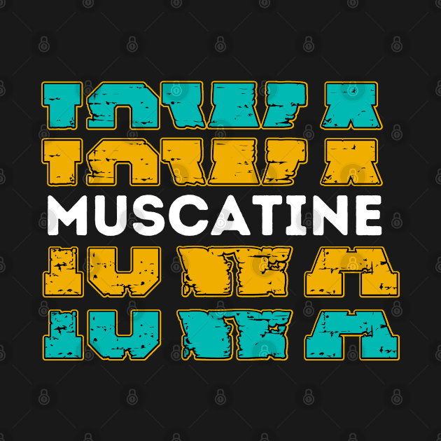 Muscatine Iowa Vintage Text Souvenir by Kelowna USA