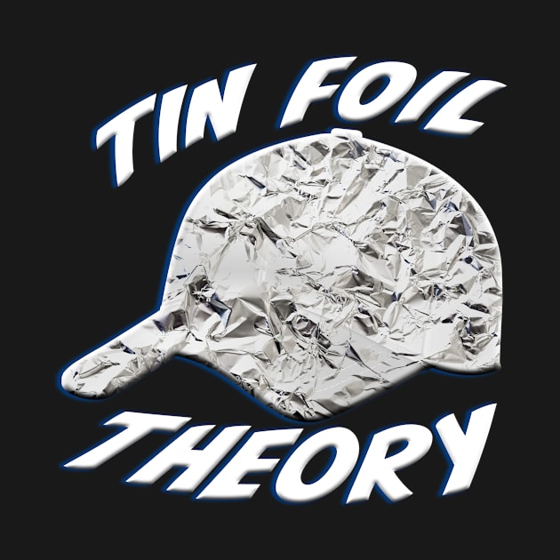 Tin Foil Hat Theory by Uncharted Media