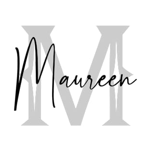 Maureen Second Name, Maureen Family Name, Maureen Middle Name T-Shirt