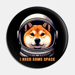 I Need Some Space meme Shiba Inu Dog Astronaut Pin