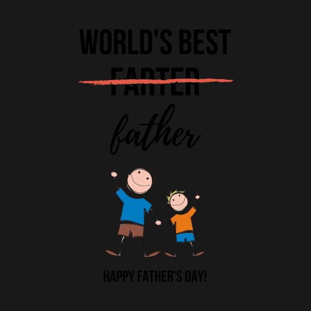 World's Best (Farter) Father. Happy Father's Day! by PinkPandaPress