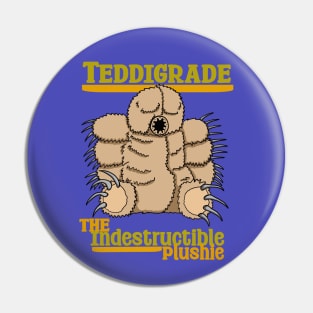 Teddigrade: The Indestructible Plushie Pin