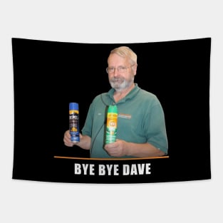 BYE BYE DAVE Tapestry