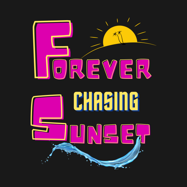 Forever Chasing Sunsets Shirt, Retro Sunsets Shirt, Summer Shirt, Vacation Shirt, Beach Shirt, Summer Vacation Shirt, Summer Outfit by arlene