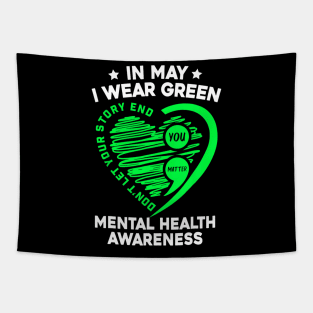 In May We Wear Green For Mental Health Awareness You Matter Tapestry