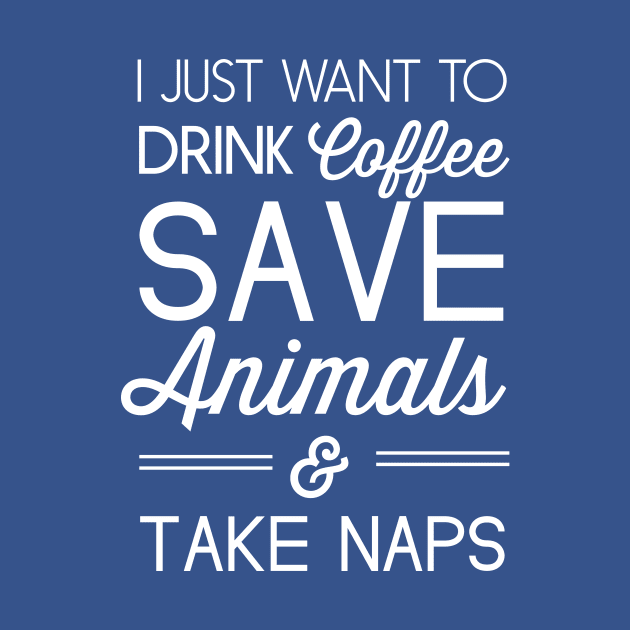 I just want to drink coffee, save animals and take naps by Portals