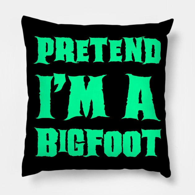 Pretend I'm a BigFoot Pillow by gastaocared