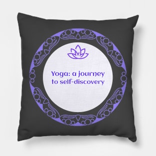 Yoga: a Journey To Self-Discovery Pillow