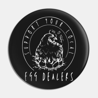 support your local egg dealers chicken egg lover Pin