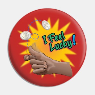 I Feel Lucky! Pin