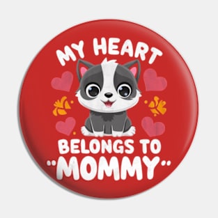 My Heart Belongs To Mommy.  For Mothers Day Cat Lover Pin