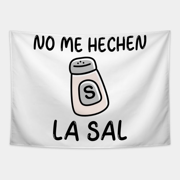 no me hechen la sal Tapestry by dgutpro87