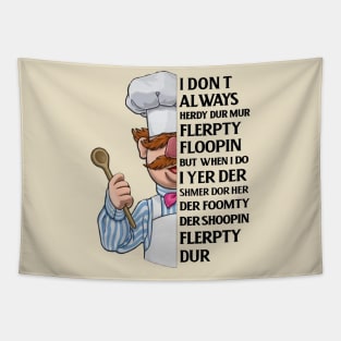 Vert Der Ferk I Dont Always Tapestry