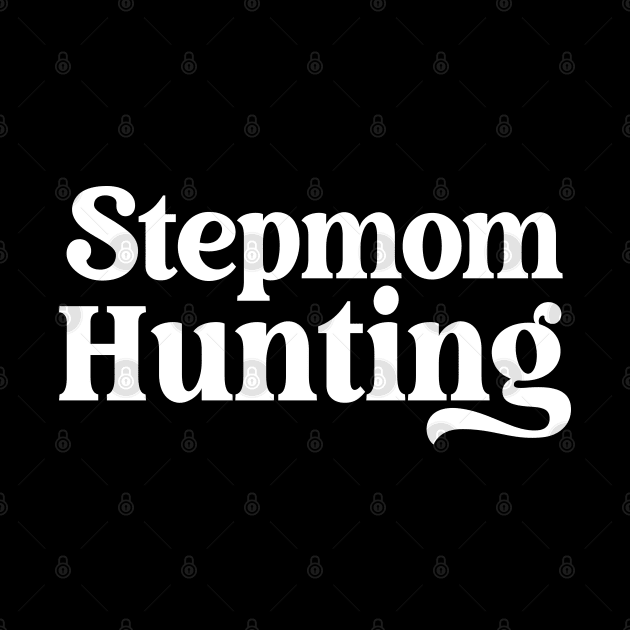 Stepmom Hunting by vintage-corner