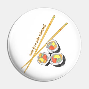 Music for a sushi restaurant quote sushi food and quote design Pin