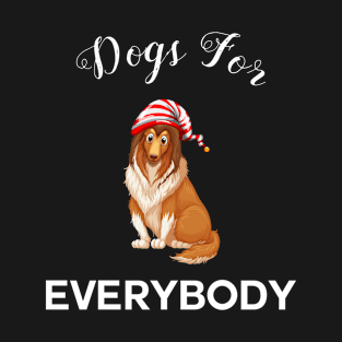 DOGS FOR EVERYBODY T-Shirt