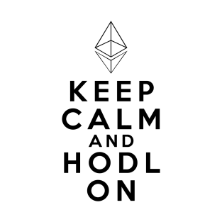 Keep calm and HODL Ethereum ETH Cryptocurrency T-Shirt