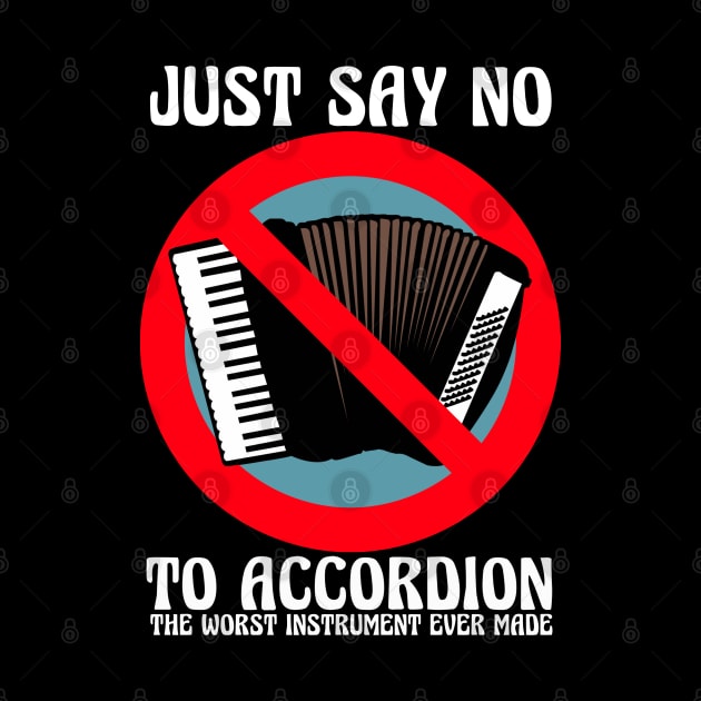 JUST SAY NO To Accordion The Worst Instrument Ever Made by blueversion