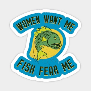 Women Want Me Fish Fear Me Magnet