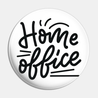 Home Office | Quarantine Funny Humor Pin