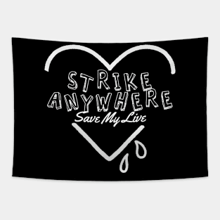 strike anywhere save my soul Tapestry