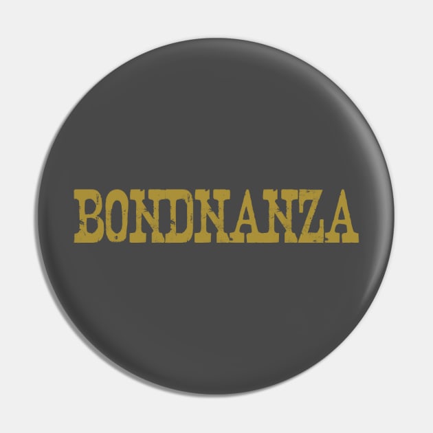 The Weekly Planet - Bondnanza Pin by dbshirts