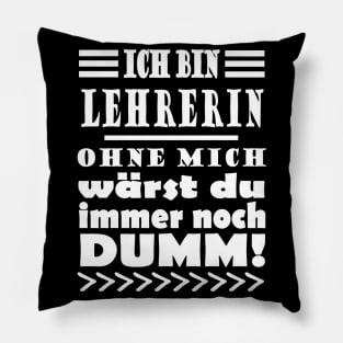 Lehrerin Schule Schüler Frauen lustiger Spruch Pillow