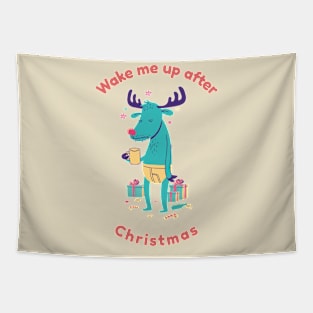 Wake me up after Christmas Tapestry