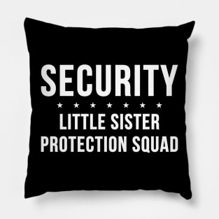 Security Little sister Protection Squad Pillow