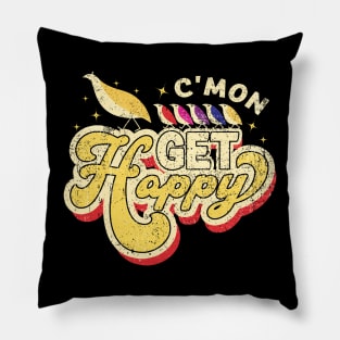 Vintage C'mon Get Happy Pillow